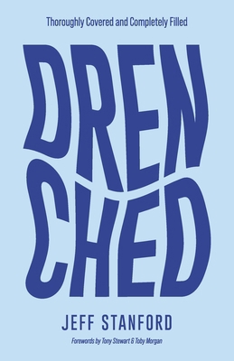 Drenched: Thoroughly Covered and Completely Filled 196240109X Book Cover