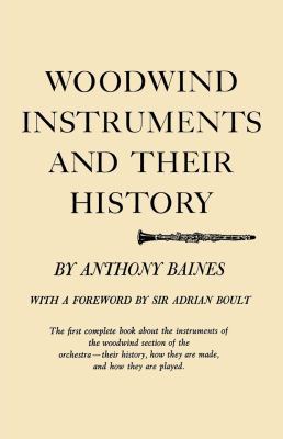 Woodwind Instruments and Their History 0393933687 Book Cover