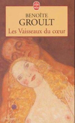 Les Vaisseaux Du Coeur [French] 2253053554 Book Cover