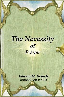 The Necessity of Prayer 1365381323 Book Cover