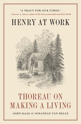 Henry at Work: Thoreau on Making a Living 0691244693 Book Cover