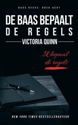 de Baas Bepaalt de Regels [Dutch] 1791303129 Book Cover