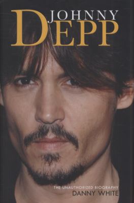 Johnny Depp: The Unauthorized Biography 1843176130 Book Cover