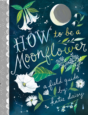 How to Be a Moonflower 1797201913 Book Cover
