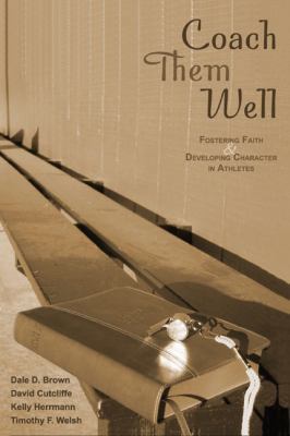 Coach Them Well: Fostering Faith and Developing... 0884899330 Book Cover