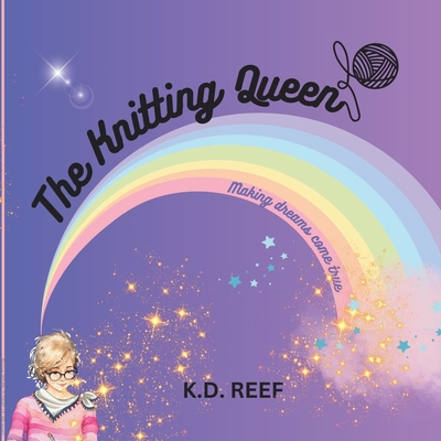 The Knitting Queen: Making Dreams Come True B0D8FYBVFB Book Cover