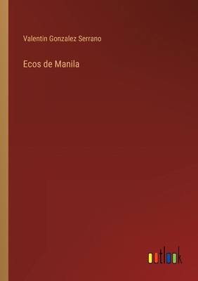 Ecos de Manila [Spanish] 3368626744 Book Cover