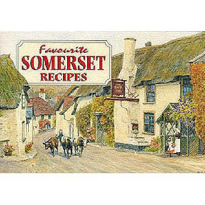 Favourite Somerset Recipes 1898435030 Book Cover