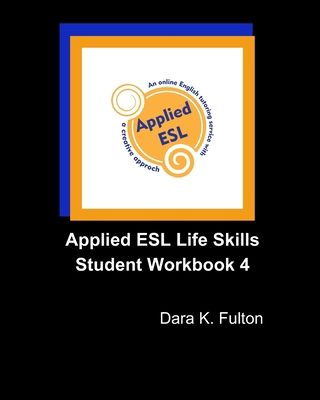 Applied ESL Life Skills Student Workbook 4 B0FC29NW57 Book Cover