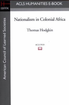 Nationalism in Colonial Africa 1597406139 Book Cover