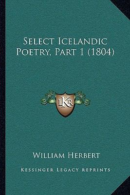 Select Icelandic Poetry, Part 1 (1804) 1165782251 Book Cover