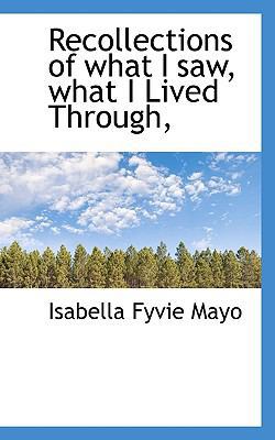 Recollections of What I Saw, What I Lived Through, 1117557774 Book Cover