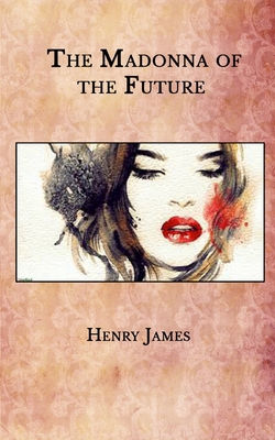 Paperback The Madonna of the Future Book