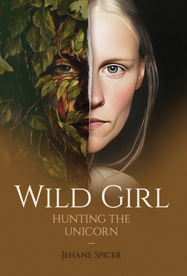 Wild Girl: Hunting the Unicorn B0FF62FBKS Book Cover