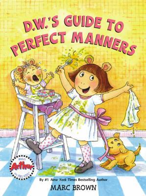 D.W.'s Guide to Perfect Manners 0316018635 Book Cover