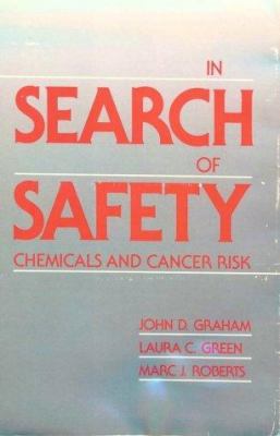 In Search of Safety: Chemicals and Cancer Risk 0674446356 Book Cover