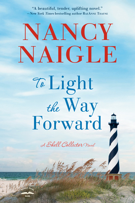 To Light the Way Forward: A Shell Collector Novel 0593601041 Book Cover