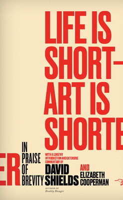 Life Is Short ? Art Is Shorter: In Praise of Br... 0989360458 Book Cover