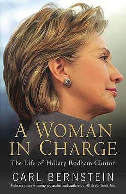 A Woman in Charge: The Life of Hillary Rodham C... 0091920787 Book Cover
