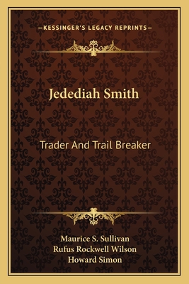 Jedediah Smith: Trader And Trail Breaker 1163175625 Book Cover