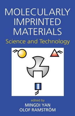 Molecularly Imprinted Materials: Science and Te... 0824753534 Book Cover