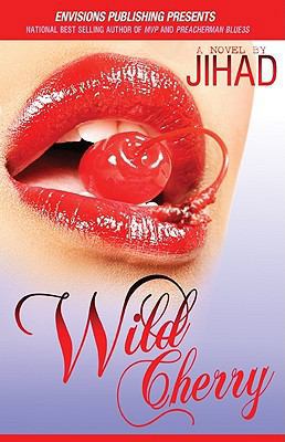 Wild Cherry: The Immediate Sequel to Preacherma... 0970610238 Book Cover