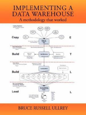 Implementing a Data Warehouse: A Methodology Th... 142599167X Book Cover