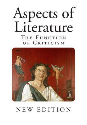 Aspects of Literature: The Function of Criticism 1496095928 Book Cover