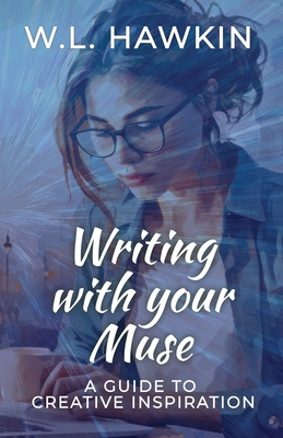 Writing with your Muse: A Guide to Creative Ins... B0CJLCLTZ1 Book Cover