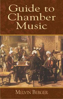 Guide to Chamber Music 0486418790 Book Cover