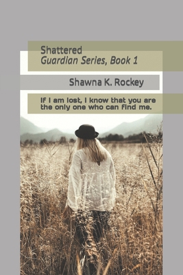 Shattered B08FP4W6SW Book Cover