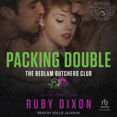 Packing Double: A Bedlam Butchers MC Romance B0CQZNV52Z Book Cover