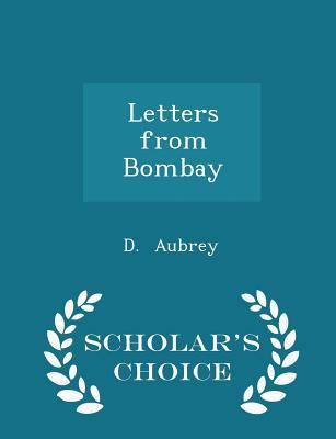 Letters from Bombay - Scholar's Choice Edition 129824157X Book Cover