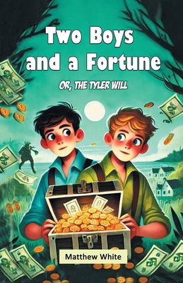 Two Boys and a Fortune Or, The Tyler Will 9368099057 Book Cover