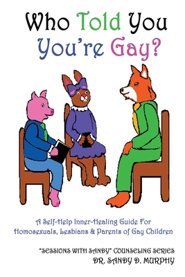 Who Told You You're Gay? 0964285428 Book Cover