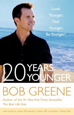 20 Years Younger: Look Younger, Feel Younger, B... 0316133787 Book Cover
