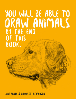 You Will Be Able to Draw Animals by the End of ... 1781578672 Book Cover