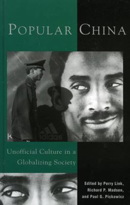 Popular China: Unofficial Culture in a Globaliz... 0742510786 Book Cover