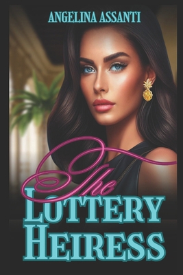 The Lottery Heiress 0997984309 Book Cover