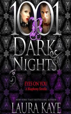 Eyes on You: A Blasphemy Novella 179976625X Book Cover