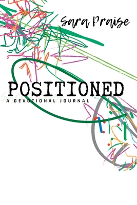 Positioned: A Devotional Journal 1678107344 Book Cover