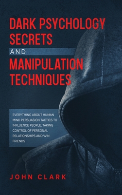 Dark Psychology Secrets and Manipulation Techni... 1801454205 Book Cover