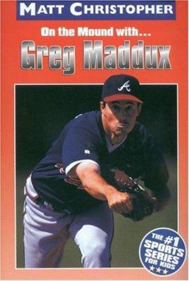 Greg Maddux: On the Mound with... (Athlete Biog... 0316141917 Book Cover