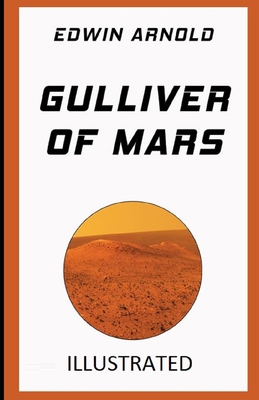 Gulliver of Mars Illustrated B08TQ9KMBF Book Cover
