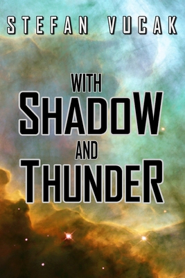 With Shadow and Thunder 0987601458 Book Cover