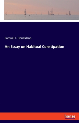 An Essay on Habitual Constipation 3337853021 Book Cover