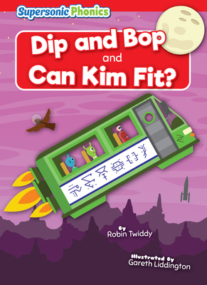Dip and Bop: And, Can Kim Fit? B0BZZJSWGW Book Cover