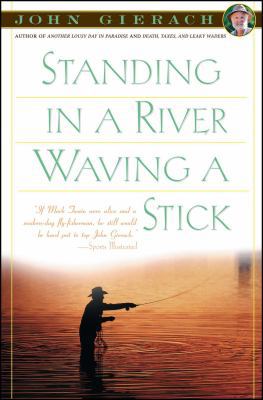 Standing in a River Waving a Stick B0064XBO7K Book Cover
