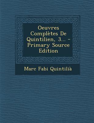 Oeuvres Completes de Quintilien, 3... [Latin] 1293120995 Book Cover