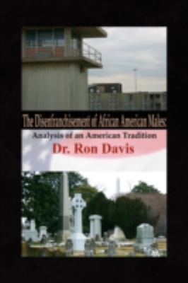 The Disenfranchisement of African American Males 1436337003 Book Cover